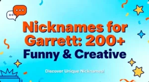 Nicknames for Garrett: 200+ Funny & Creative