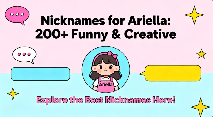 Nicknames for Ariella 200+ Funny & Creative