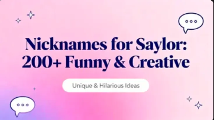 Nicknames for Saylor 200+ Funny & Creative