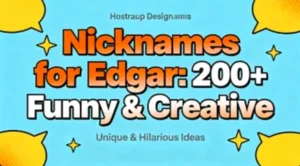 Nicknames for Edgar: 200+ Funny & Creative