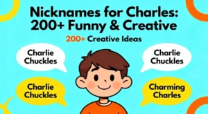 Nicknames for Charles: 200+ Funny & Creative