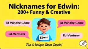 Nicknames for Edwin: 200+ Funny & Creative