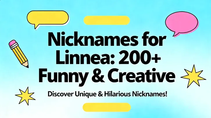 Nicknames for Linnea: 200+ Funny & Creative