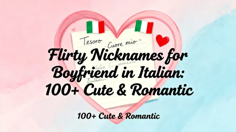 Flirty Nicknames for Boyfriend in Italian 100+ Cute & Romantic