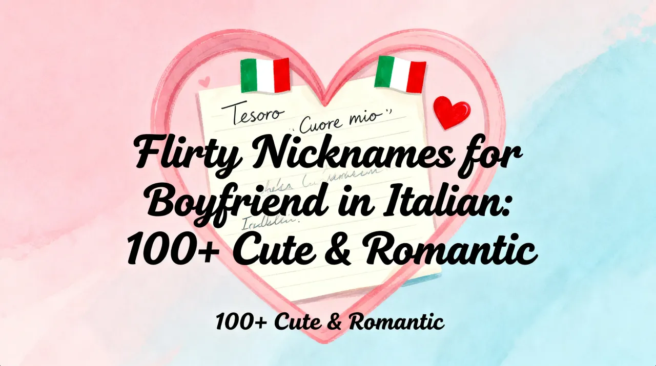 Flirty Nicknames for Boyfriend in Italian 100+ Cute & Romantic