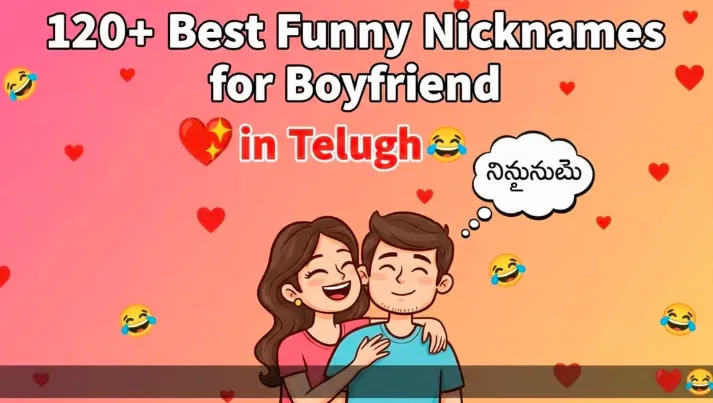 120+ Best Funny Nicknames for Boyfriend in Telugu❤️😂