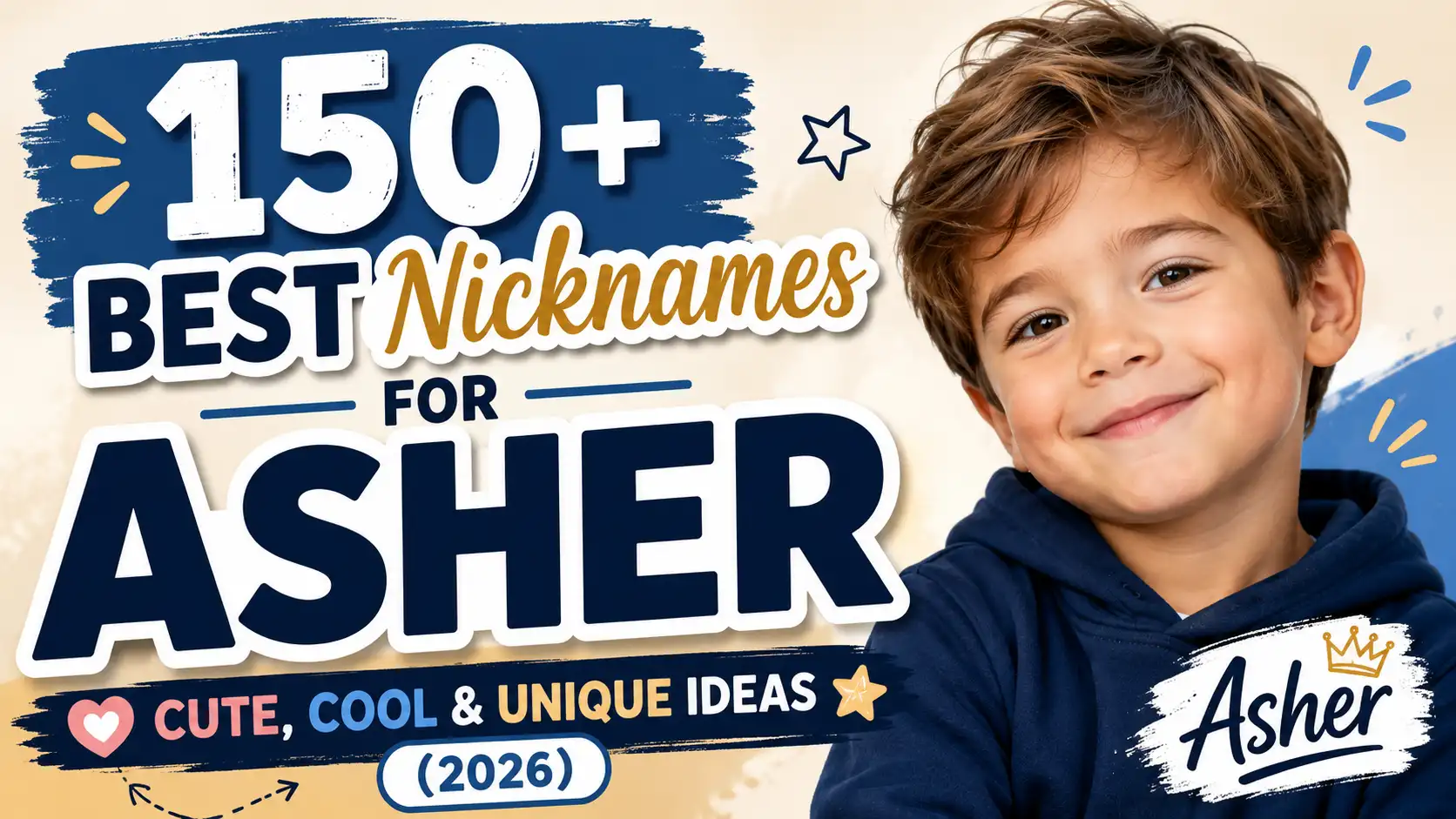 150+ Best Nicknames for Asher Cute, Cool & Unique Ideas (2026)