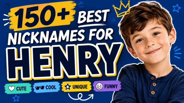 150+ Best Nicknames for Henry Cute, Cool, Unique & Funny Ideas