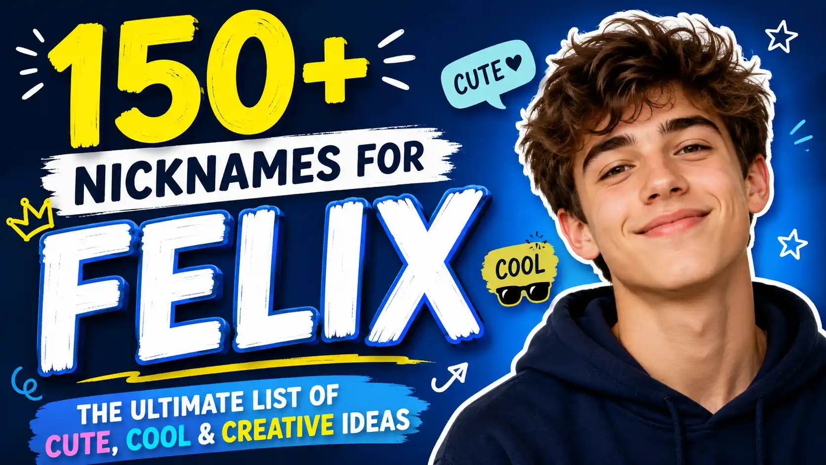 150+ Nicknames for Felix The Ultimate List of Cute, Cool & Creative Ideas 🐱