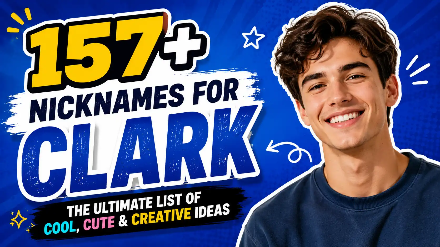 157+ Nicknames for Clark The Ultimate List of Cool, Cute & Creative Ideas 🦸‍♂️