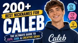 200+ Best Nicknames for Caleb The Ultimate Guide to Cute, Cool & Creative Ideas💡