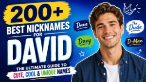 200+ Best Nicknames for David The Ultimate Guide to Cute, Cool & Unique Names 🔥