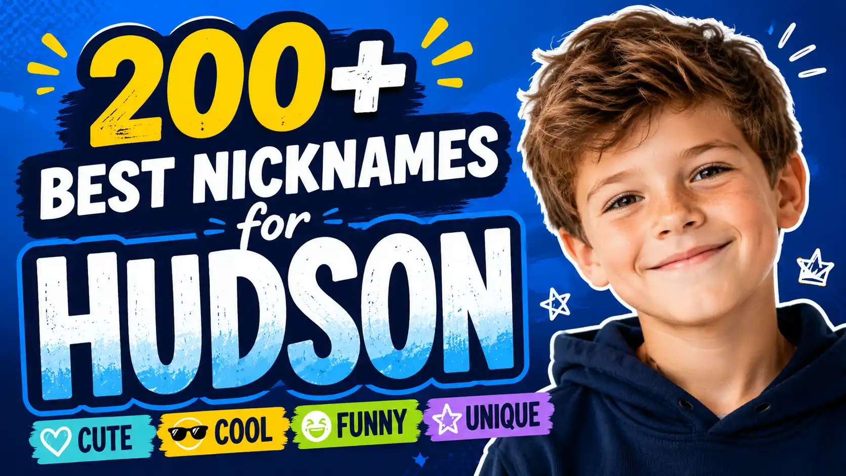 200+ Best Nicknames for Hudson Cute, Cool, Funny & Unique Ideas