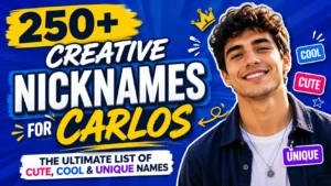 250+ Creative Nicknames For Carlos The Ultimate List of Cute, Cool & Unique Names 🥇