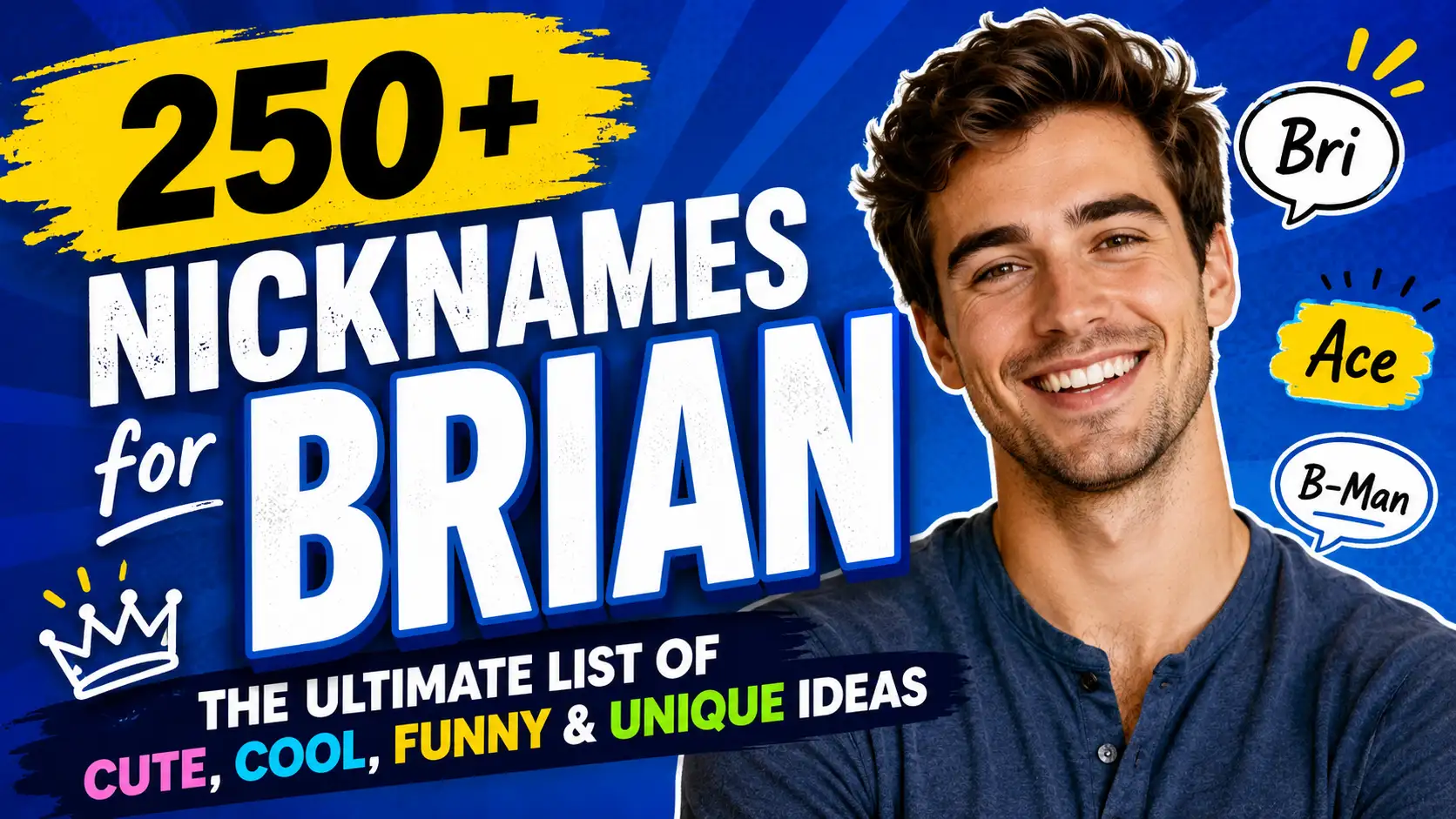 250+ Nicknames for Brian The Ultimate List of Cute, Cool, Funny & Unique Ideas