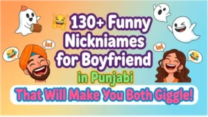 👻 130+ Funny Nicknames for Boyfriend in Punjabi That Will Make You Both Giggle