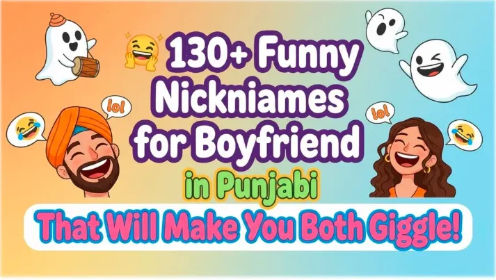 👻 130+ Funny Nicknames for Boyfriend in Punjabi That Will Make You Both Giggle