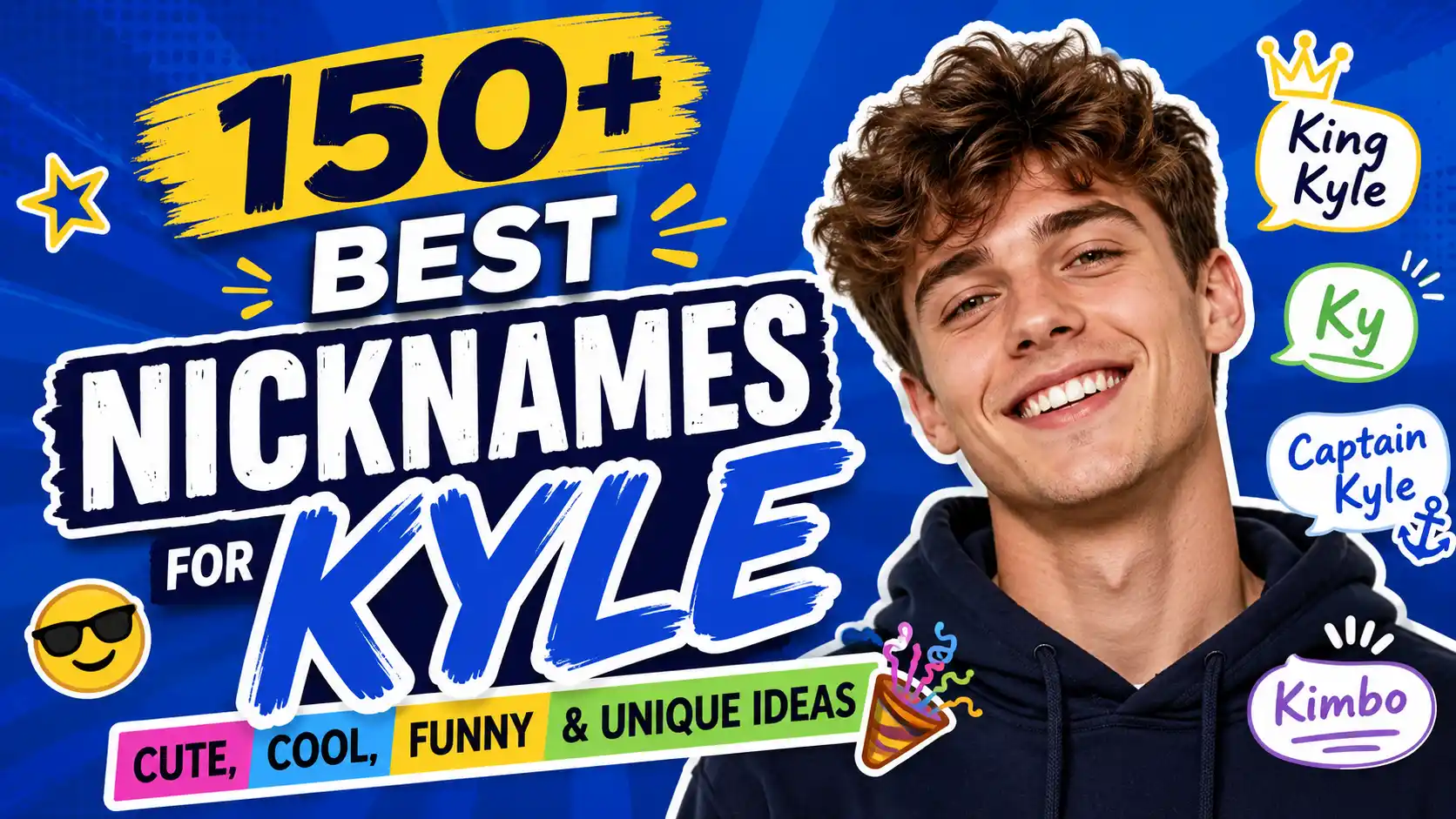 150+ Best Nicknames for Kyle Cute, Cool, Funny & Unique Ideas 🎉
