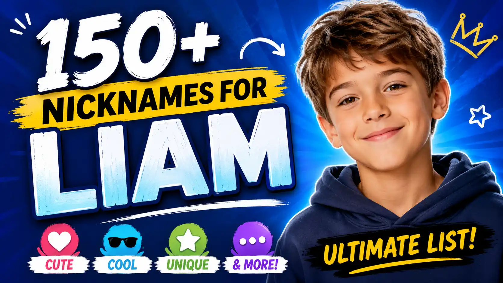 150+ Nicknames for Liam Cute, Cool, Unique & More (Ultimate List)