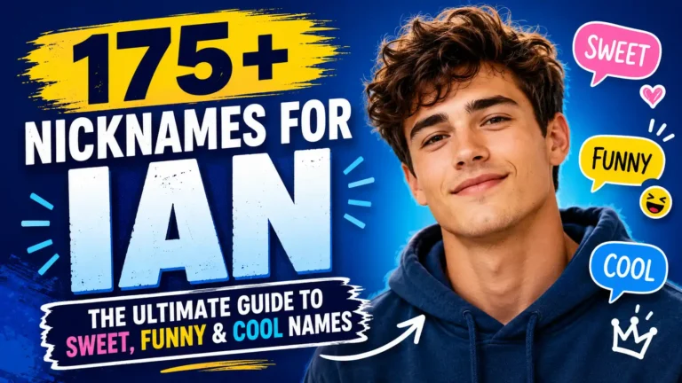 175+ Nicknames for Ian The Ultimate Guide to Sweet, Funny & Cool Names 🔥