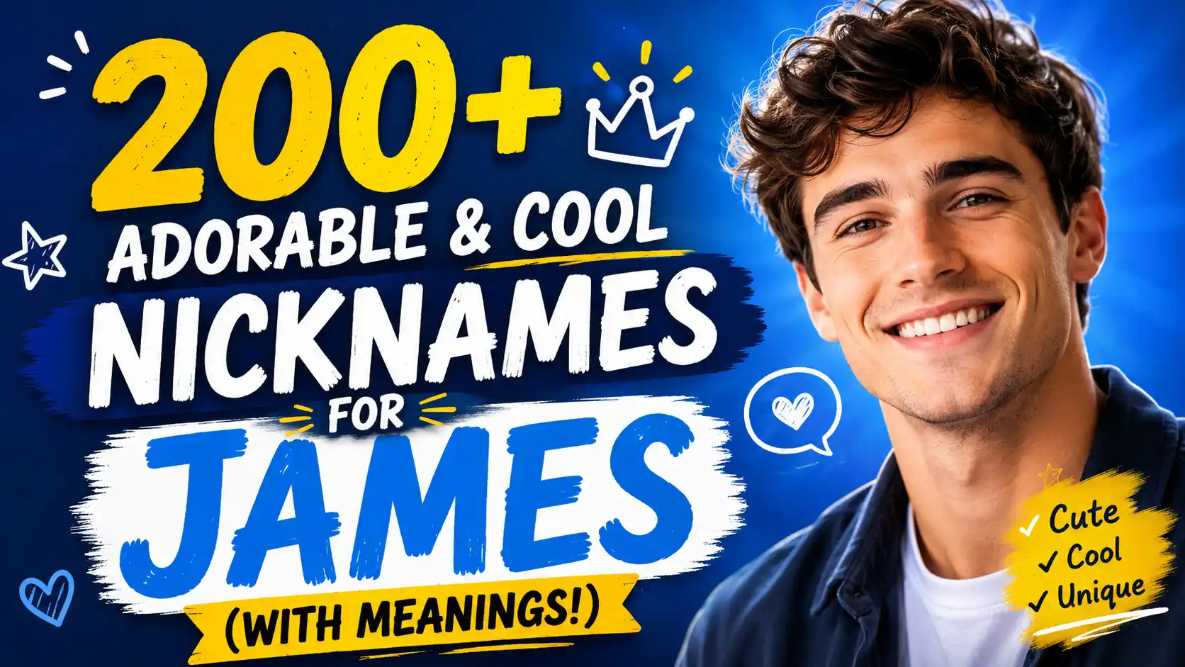 200+ Adorable & Cool Nicknames for James (With Meanings!)