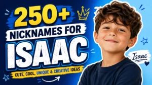 250+ Nicknames for Isaac Cute, Cool, Unique & Creative Ideas