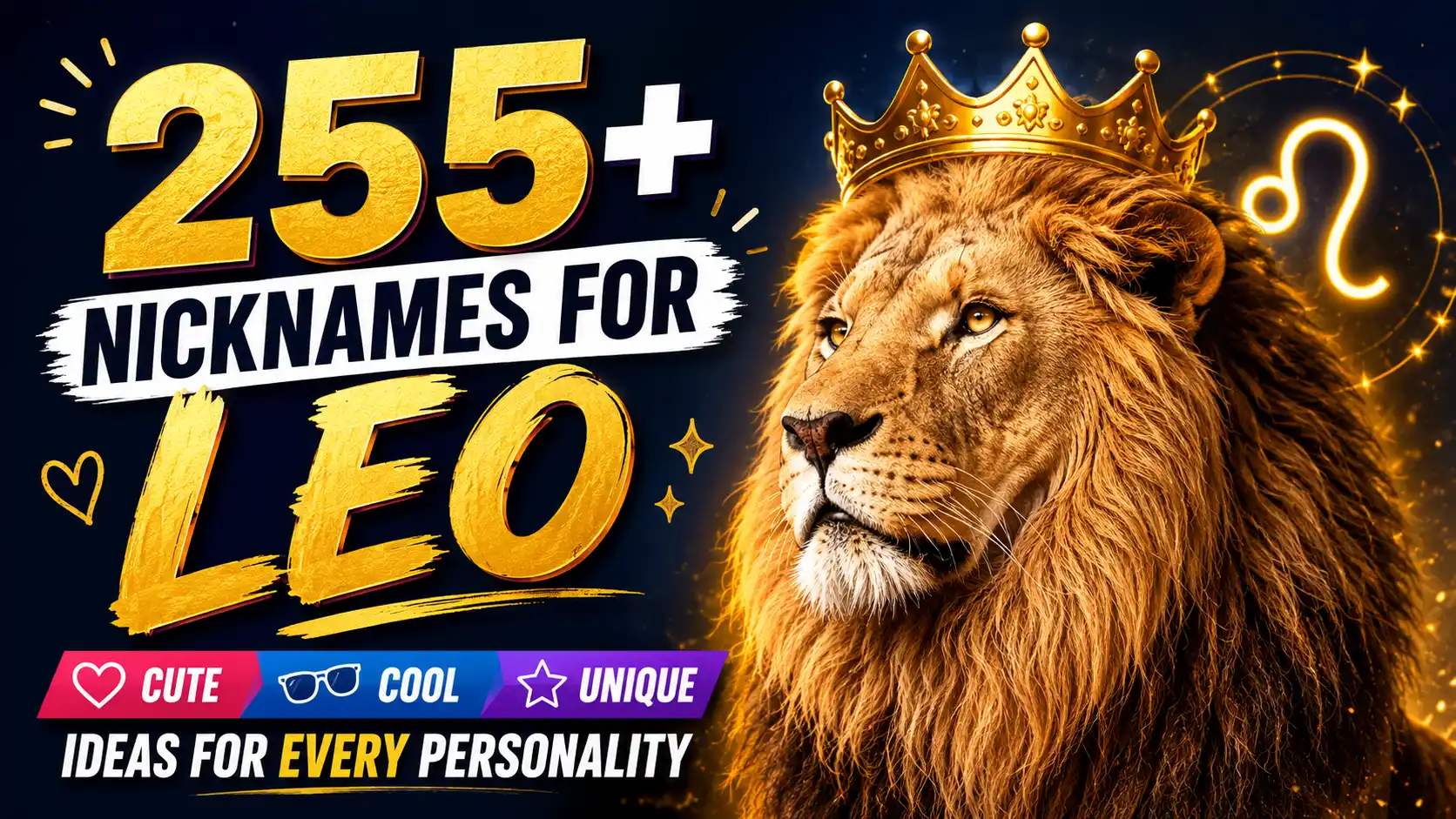 255+ Nicknames for Leo Cute, Cool & Unique Ideas for Every Personality