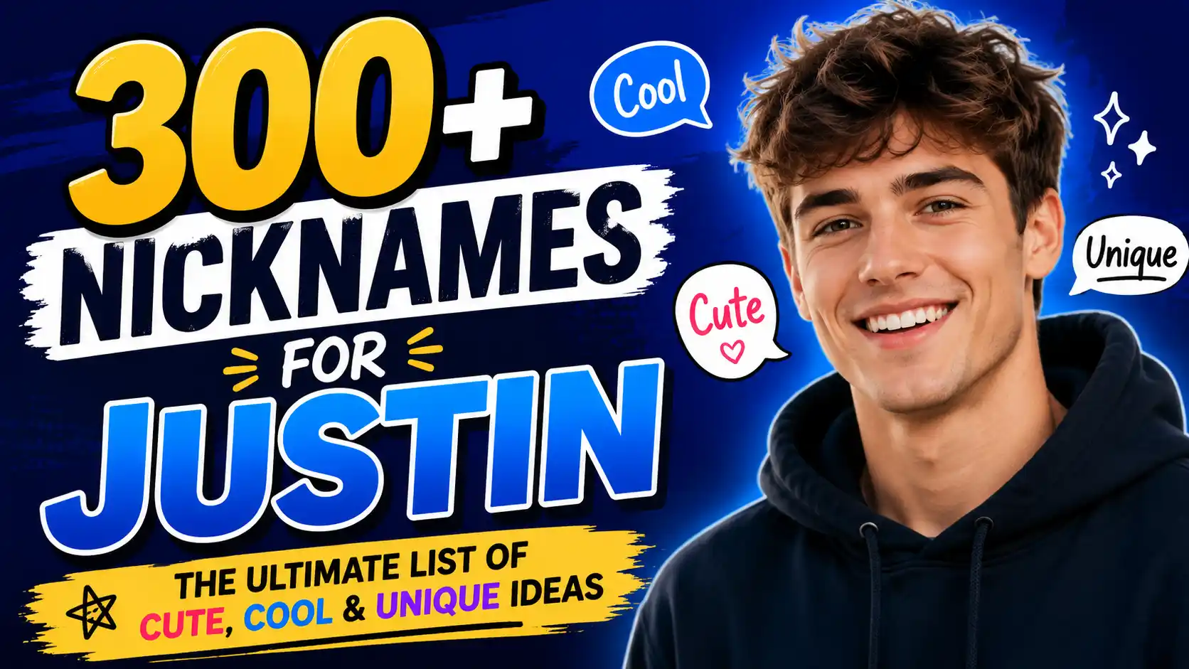 300+ Nicknames for Justin The Ultimate List of Cute, Cool & Unique Ideas